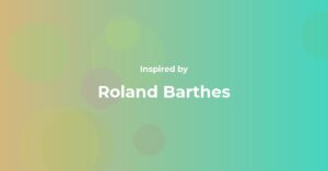 Roland Barthes Famous Quotes and Affirmations