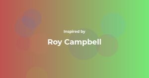 Roy Campbell Famous Quotes and Affirmations