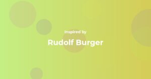 Affirmations Inspired by Rudolf Burger