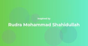 Affirmations Inspired by Rudra Mohammad Shahidullah