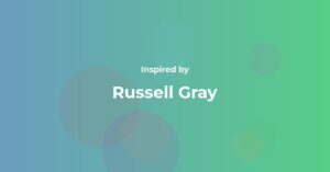 Affirmations Inspired by Russell Gray