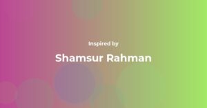 Shamsur Rahman Famous Quotes and Affirmations
