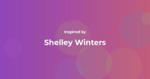 Shelley Winters Famous Quotes and Affirmations