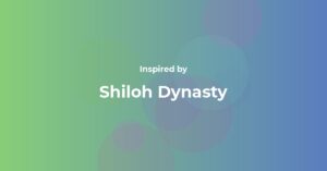 Affirmations Inspired by Shiloh Dynasty
