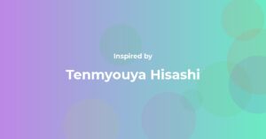 Affirmations Inspired by Tenmyouya Hisashi