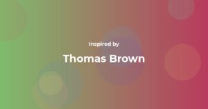 Thomas Brown Famous Quotes and Affirmations