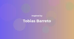 Tobias Barreto Famous Quotes and Affirmations