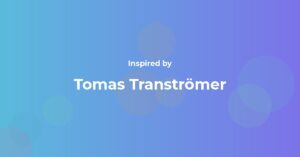 Tomas Tranströmer Famous Quotes and Affirmations