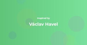 Václav Havel Famous Quotes and Affirmations