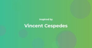 Vincent Cespedes Famous Quotes and Affirmations