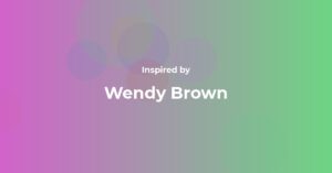 Wendy Brown Famous Quotes and Affirmations