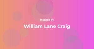 William Lane Craig Famous Quotes and Affirmations